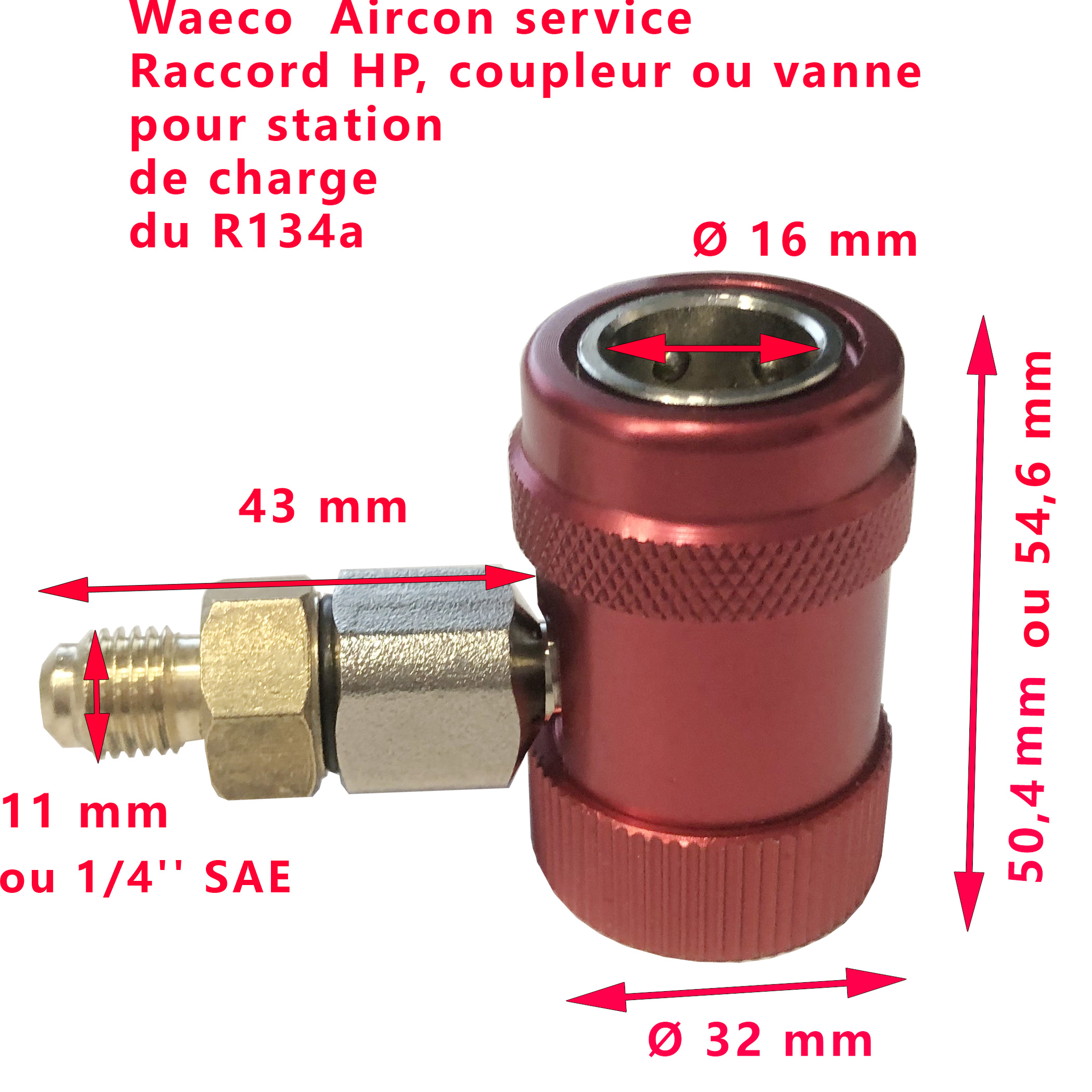 Raccord HP, quick coupler ou vanne pour station de charge du R134a avec embout 1/4” SAE par Waeco