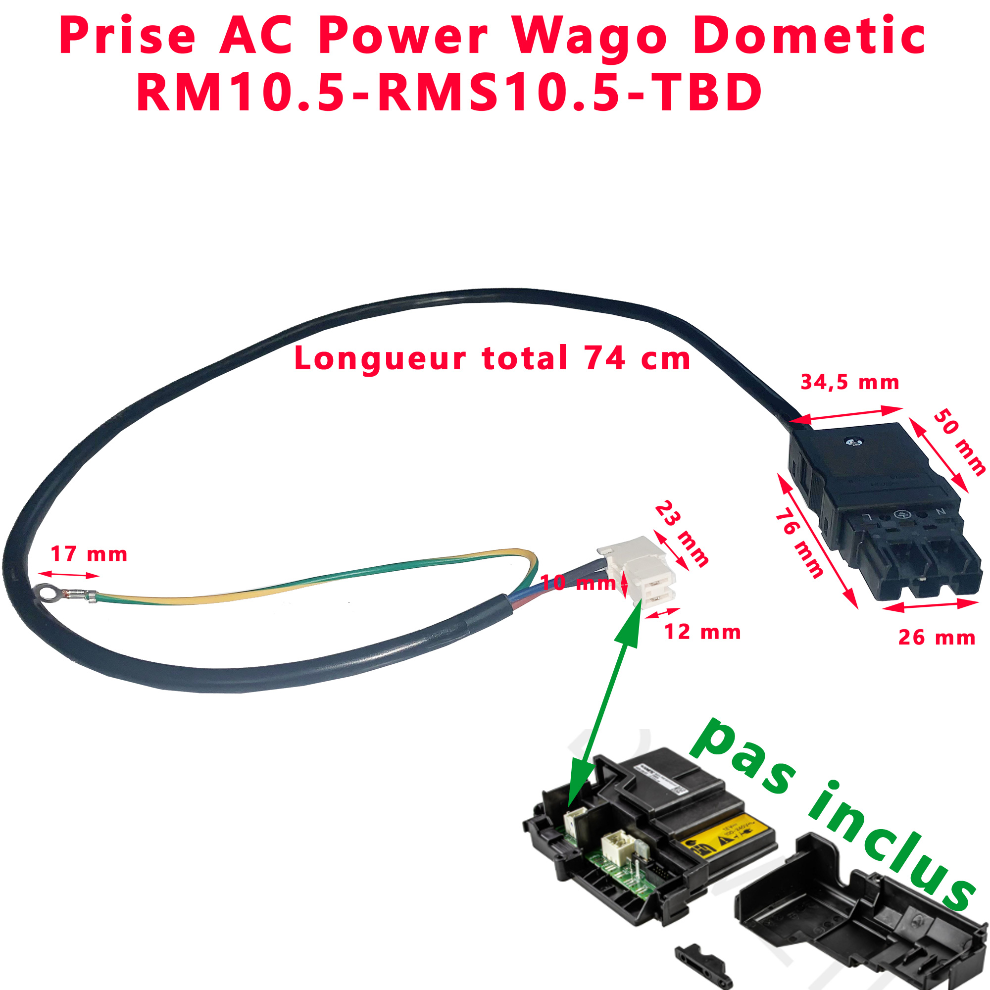 Câble alimentation 220V prise Wago branché sur l’électronique de puissance PR-657-MAIN-PCB-AS-A des réfrigérateurs RM10.5, RMS10.5, TBD à absorption par Dometic